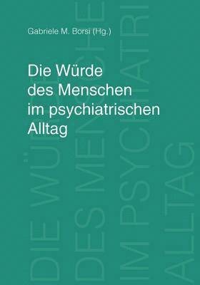 Gabriele M Borsi - Würde des Menschen im psychiatrischen Alltag, Häftad. Tillgänglighet: Lägg i varukorg