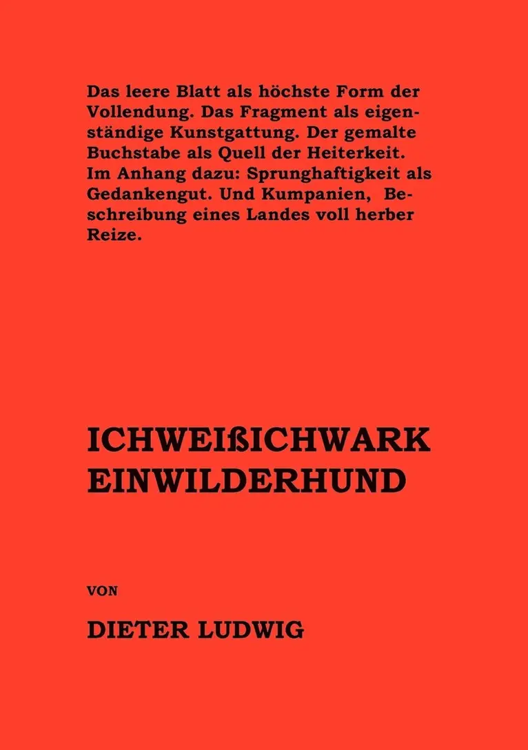 Dieter Ludwig - Ichweißichwarkeinwilderhund, Häftad. Tillgänglighet: Lägg i varukorg