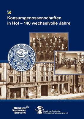 Heinrich Kaufmann Stiftung - Konsumgenossenschaften in Hof, Häftad. Tillgänglighet: Lägg i varukorg