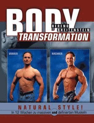 Berend Breitenstein - Body Transformation Natural Style!, Häftad. Tillgänglighet: Lägg i varukorg