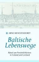 Arne Mentzendorff - Baltische Lebenswege, Häftad. Tillgänglighet: Lägg i varukorg