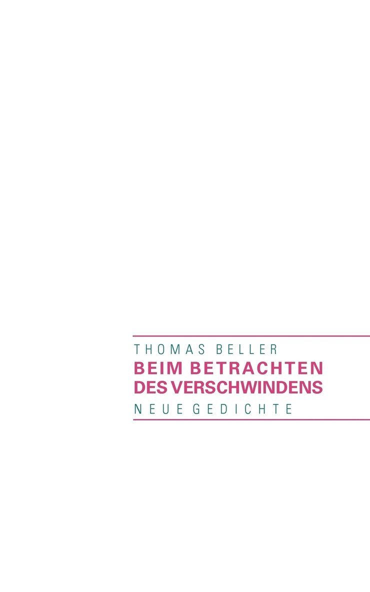 Thomas Beller - Beim Betrachten des Verschwindens, Häftad. Tillgänglighet: Lägg i varukorg