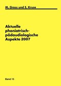 Aktuelle phoniatrisch- padaudiologische Aspekte 2007