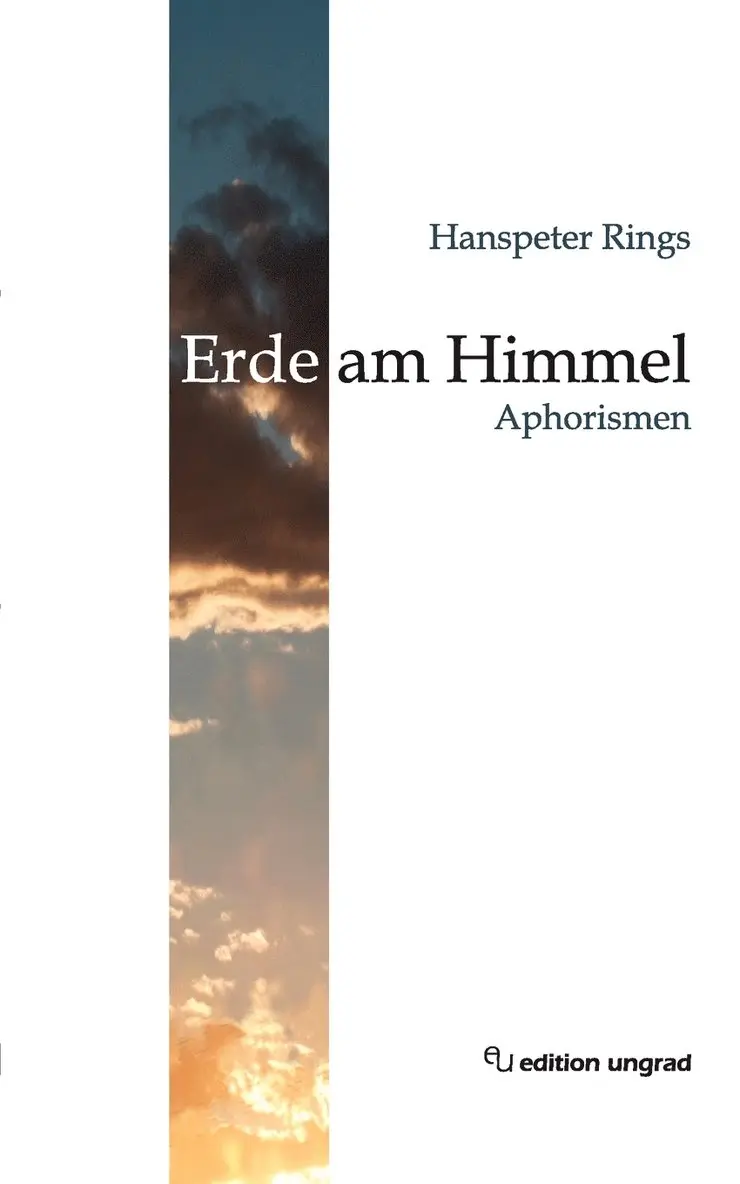 Hanspeter Rings, Edition Ungrad - Erde am Himmel, Häftad. Tillgänglighet: Lägg i varukorg