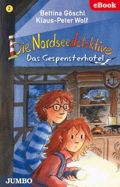 Klaus-Peter Wolf, Bettina Goschl - Die Nordseedetektive. Das Gespensterhotel [2], E-bok