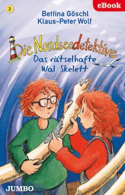 Klaus-Peter Wolf, Bettina Goschl - Die Nordseedetektive. Das rätselhafte Wal-Skelett [3], E-bok