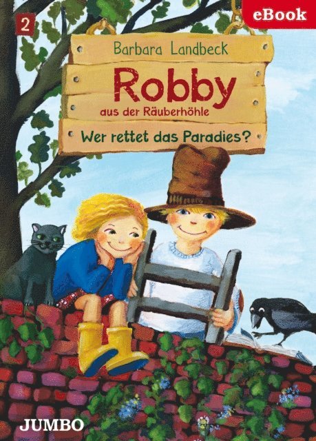 Barbara Landbeck - Robby aus der Räuberhöhle. Wer rettet das Paradies?, E-bok