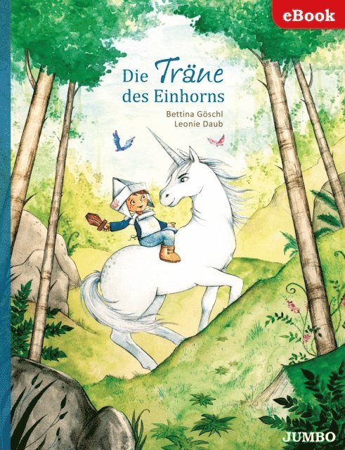 Leonie Daub, Bettina Goschl - Die Träne des Einhorns, E-bok