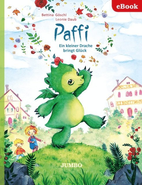 Leonie Daub, Bettina Goschl - Paffi. Ein kleiner Drache bringt Glück, E-bok