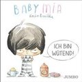 Babymia. Ich bin wtend!