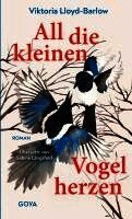 Viktoria Lloyd-Barlow - All die kleinen Vogelherzen, Inbunden