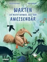 Sheila Blázquez - Warten ist nicht schwer, sagt der Ameisenbär, Inbunden