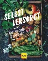 Selbstversorgt  - Das Startprogramm für Einsteiger