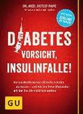 Diabetes: Vorsicht, Insulinfalle!