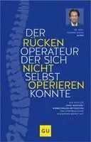Der Rückenoperateur, der sich nicht selbst operieren konnte