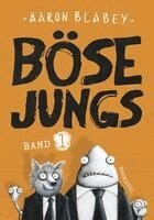 Aaron Blabey - Böse Jungs, Inbunden