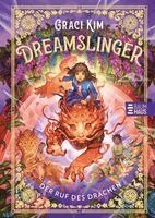 Graci Kim - Dreamslinger - Der Ruf des Drachen, Inbunden