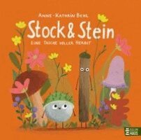 Anne-Kathrin Behl - Stock & Stein - Eine Tasche voller Herbst, Inbunden