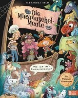 Alexandra Helm - Die Miesmuschel-Meute - Wo ist der Funkeldrache?, Inbunden