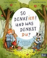 Sophie Schönberger - So denke ich! Und was denkst du? Ein Bilderbuch, das Kinder darin bestärkt, ihre Meinung zu vertreten, Inbunden