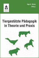 Inge Angelika Strunz - Tiergestützte Pädagogik in Theorie und Praxis, Häftad