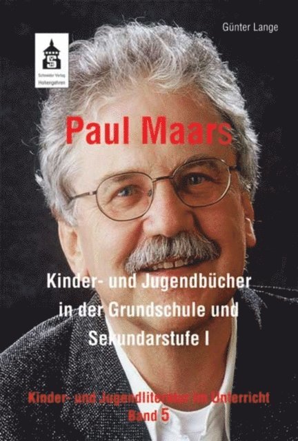 Gunter Lange - Paul Maars Kinder- und Jugendbücher in der Grundschule und Sekundarstufe I, E-bok