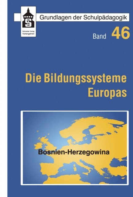 Volker Lenhart, Katarina Batarila-Henschen, Lutz R. Reuter, Botho von Kopp, Wolfgang Horner, Hans Dobert - Die Bildungssysteme Europas - Bosnien-Herzegowina, E-bok