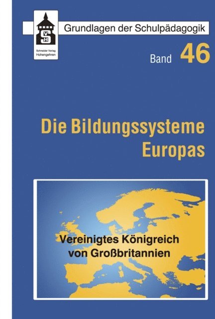 Stephen Gorard, Neville Harris, Lutz R. Reuter, Botho von Kopp, Wolfgang Horner, Hans Dobert - Die Bildungssysteme Europas - Vereinigtes Königreich von Großbritannien, E-bok