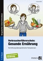 Frauke Steffek - Verbraucherführerschein: Gesunde Ernährung, Häftad