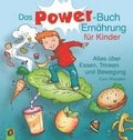 Das Power-Buch Ern�hrung f�r Kinder