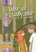 KidS Klassenlektre: Wer ist Lolly_blu? Lesestufe 1