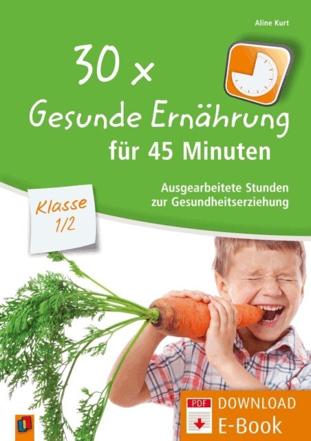 Aline Kurt - 30 x Gesunde Ernahrung fur 45 Minuten - Klasse 1/2, E-bok