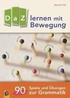 Alexandra Piel - DaZ lernen mit Bewegung. 90 Spiele und Übungen zur Grammatik, Häftad