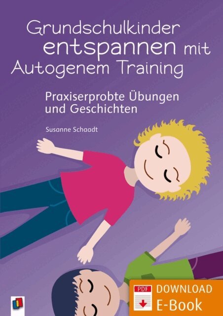 Susanne Schaadt - Grundschulkinder entspannen mit Autogenem Training, E-bok