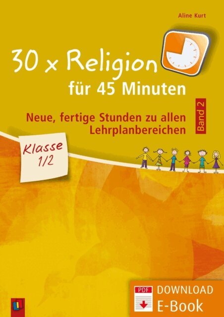 Aline Kurt - 30 x Religion fur 45 Minuten - Band 2 - Klasse 1/2, E-bok