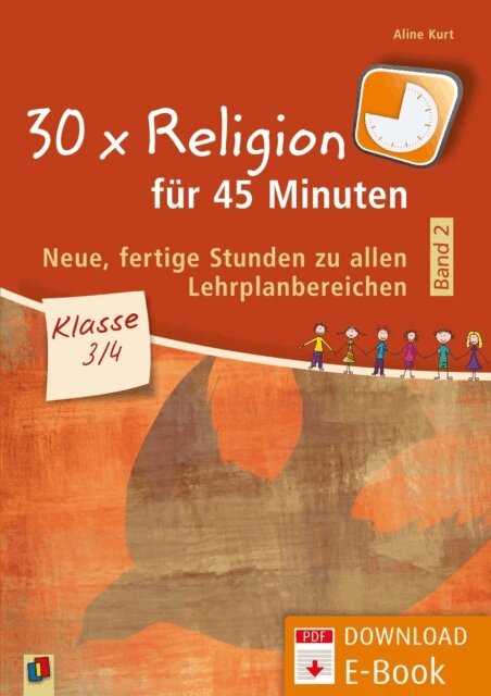 Aline Kurt - 30 x Religion fur 45 Minuten - Band 2 - Klasse 3/4, E-bok