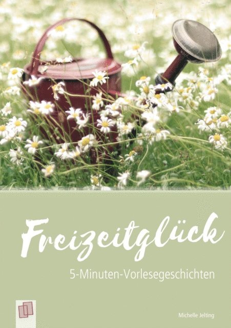 Michelle Jelting - Freizeitglück, E-bok