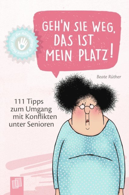 Beate Ruther - Geh'n Sie weg, das ist mein Platz!, E-bok