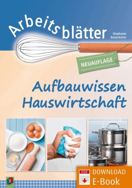 Stephanie Rosentreter - Arbeitsblatter Aufbauwissen Hauswirtschaft, E-bok