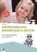 K�rperwissen und K�rperpflege in der Kita