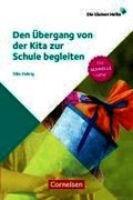 Die kleinen Hefte / Den �bergang von der Kita zur Schule begleiten