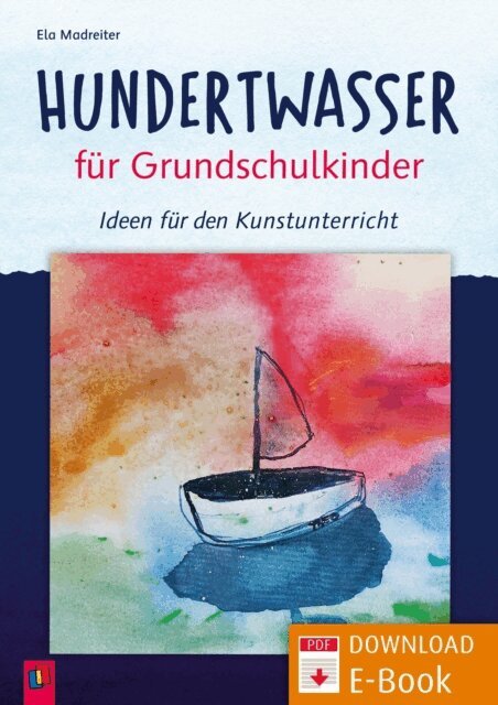 Ela Madreiter - Hundertwasser fur Grundschulkinder, E-bok