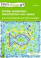 Eva Weber - Kinder entdecken Geschichten von Jesus  Klasse 1/2. Tillgänglighet: Lägg i varukorg