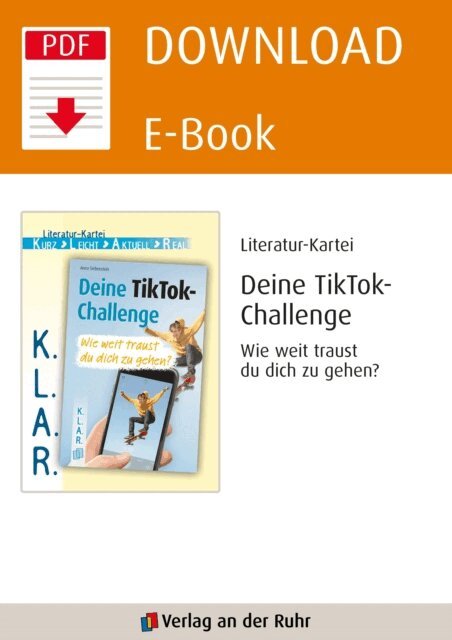 Redaktionsteam Verlag an der Ruhr - Literaturkartei Deine TikTok-Challenge - Wie weit traust du dich zu gehen?, E-bok