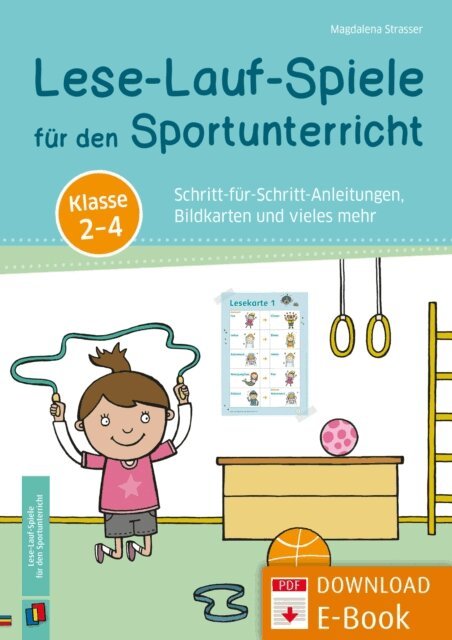 Magdalena Strasser - Lese-Lauf-Spiele fur den Sportunterricht - Klasse 2 - 4: Schritt-fur-Schritt-Anleitungen, Bildkarten und vieles mehr, E-bok