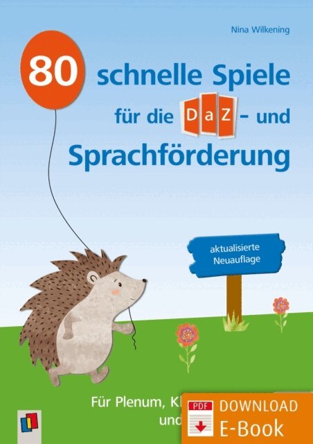 Nina Wilkening - 80 schnelle Spiele fur die DaZ- und Sprachforderung - aktualisierte Neuauflage, E-bok