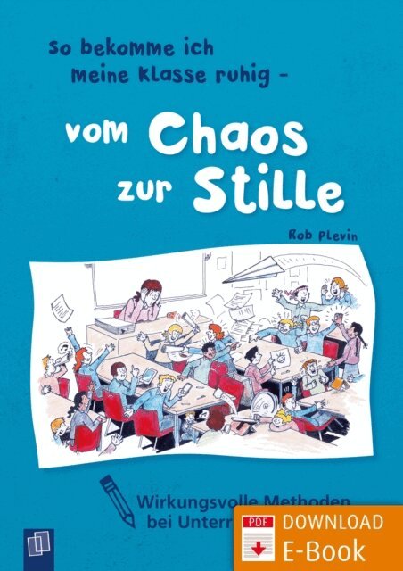 Rob Plevin - So bekomme ich meine Klasse ruhig - vom Chaos zur Stille, E-bok