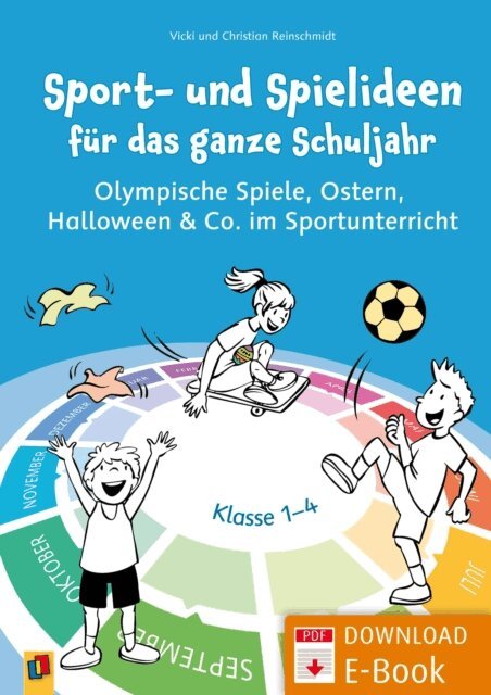 Vicki Reinschmidt, Christian Reinschmidt - Sport- und Spielideen fur das ganze Schuljahr, E-bok