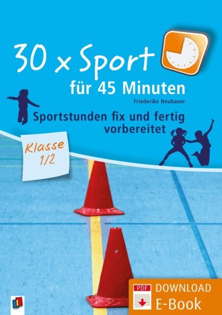 Friederike Neubauer - 30 x Sport fur 45 Minuten - Klasse 1/2, E-bok