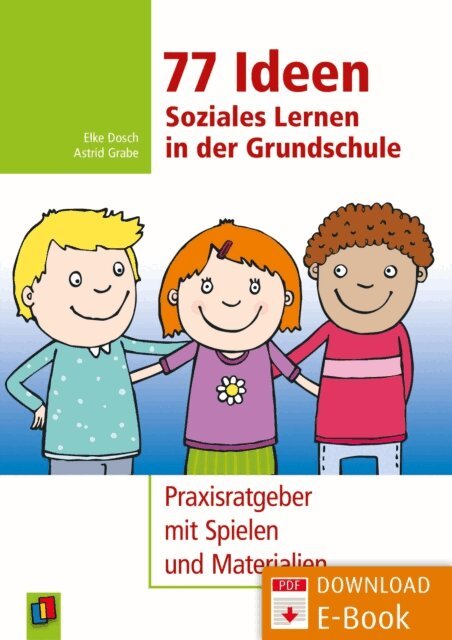 Elke Dosch, Astrid Grabe - 77 Ideen - Soziales Lernen in der Grundschule, E-bok
